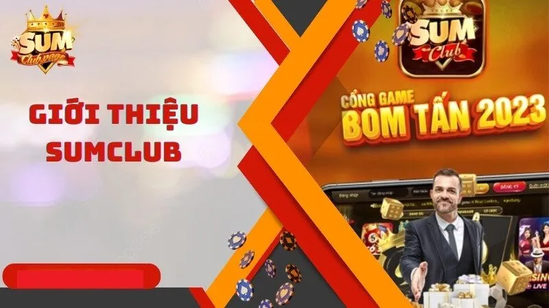 Sumclub luôn nỗ lực tạo ra cộng đồng chơi game kết nối, lành mạnh nhất